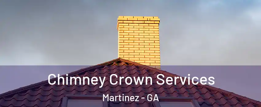 Chimney Crown Services Martinez - GA