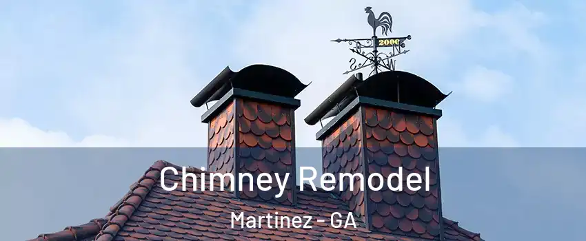  Chimney Remodel Martinez - GA