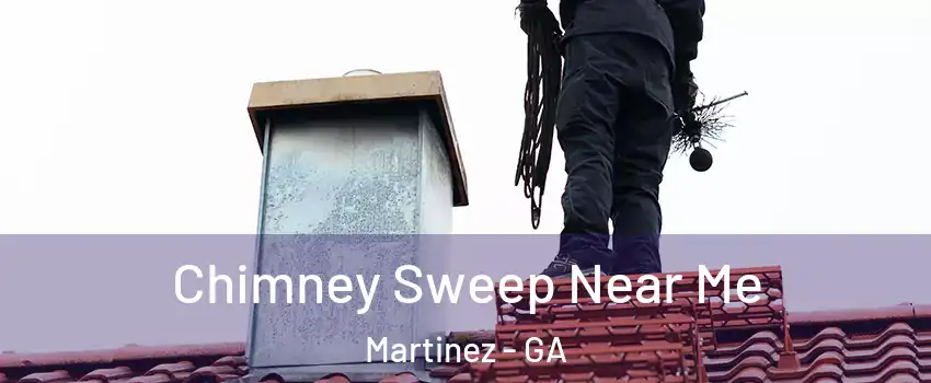 Chimney Sweep Near Me Martinez - GA