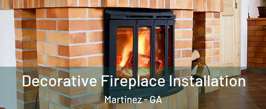  Decorative Fireplace Installation Martinez - GA
