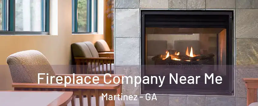  Fireplace Company Near Me Martinez - GA