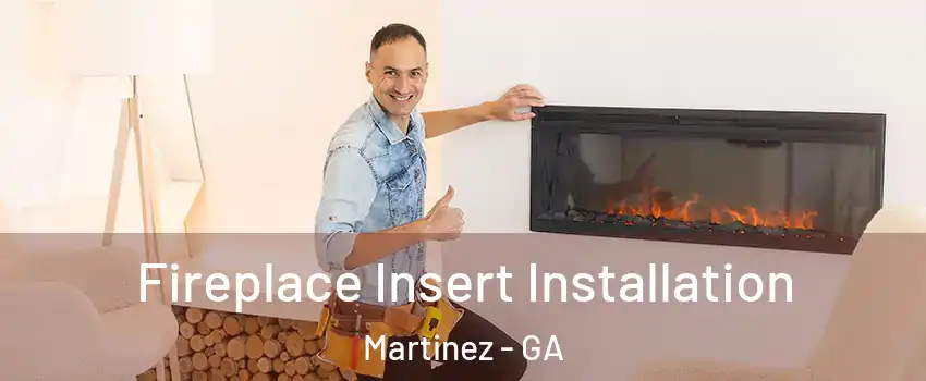  Fireplace Insert Installation Martinez - GA