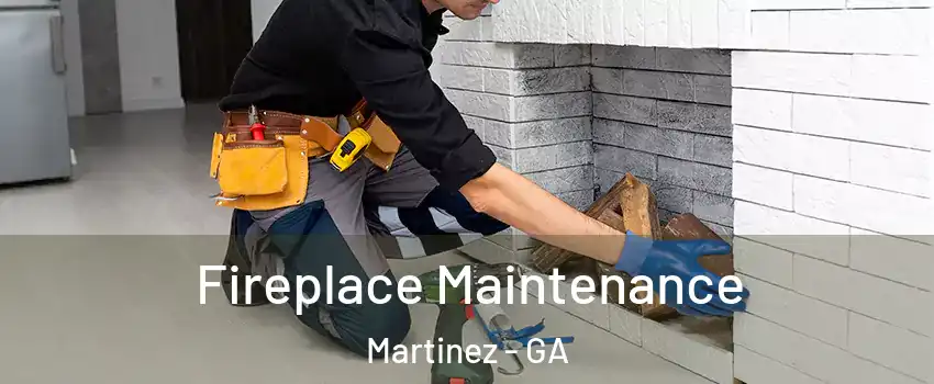  Fireplace Maintenance Martinez - GA
