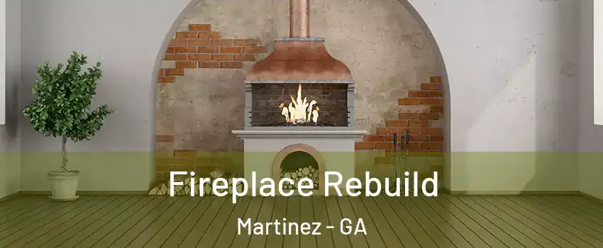  Fireplace Rebuild Martinez - GA