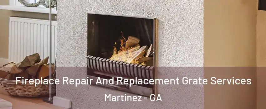  Fireplace Repair And Replacement Grate Services Martinez - GA