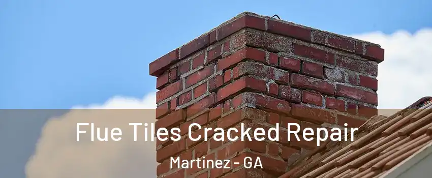  Flue Tiles Cracked Repair Martinez - GA