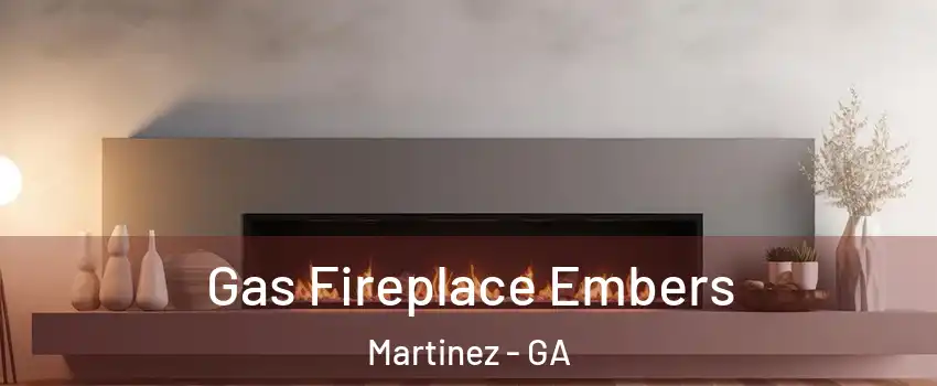  Gas Fireplace Embers Martinez - GA