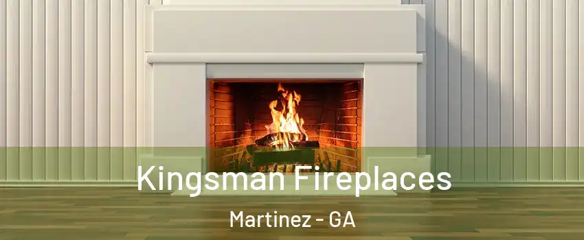  Kingsman Fireplaces Martinez - GA