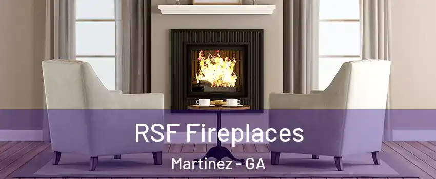  RSF Fireplaces Martinez - GA
