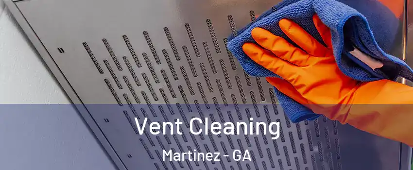  Vent Cleaning Martinez - GA