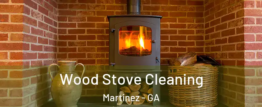  Wood Stove Cleaning Martinez - GA